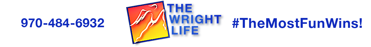 Wright Life Sports Store in Fort Collins, Colorado. The Most Fun Wins! The Wright Life Sports Store in Fort Collins, Colorado. 970-484-6932. The Most Fun Wins!